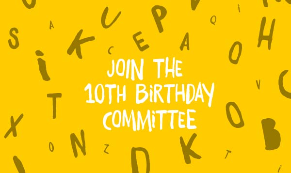 Join our 10th Birthday Committee