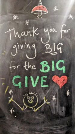 Chalkboard message thanking people for donating to our Big Give Campaign